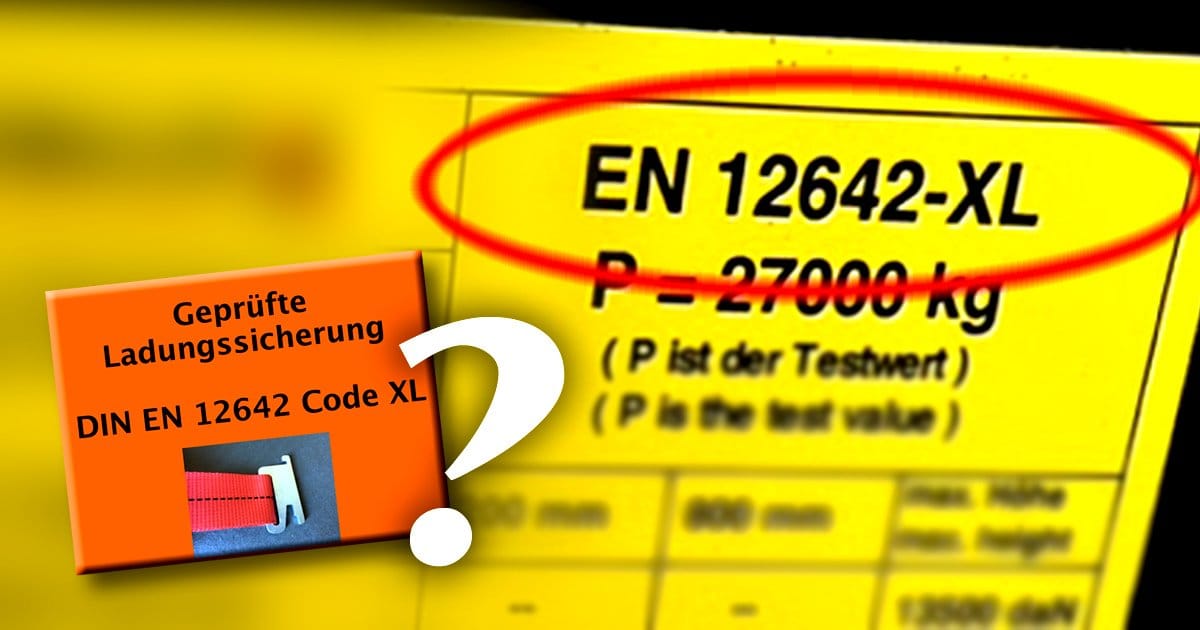 Geprüfte Ladungssicherung Code XL